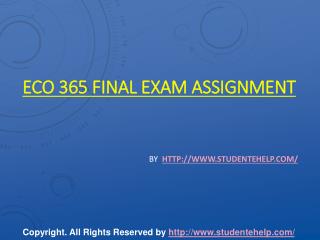 ECO 365 Final Exam Assignment UOP Complete Course