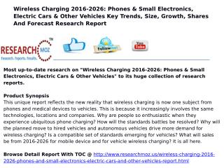Wireless Charging 2016-2026: Phones & Small Electronics, Electric Cars & Other Vehicles