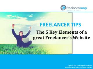 The 5 Key Elements of a great Freelancer’s Website