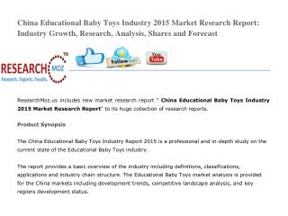 China Educational Baby Toys Industry 2015 Market Research Report: Industry Growth, Research, Analysis, Shares and Foreca