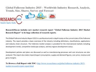 Global Fullerene Industry 2015 – Worldwide Industry Research, Analysis, Trends, Size, Shares, Survey and Forecast
