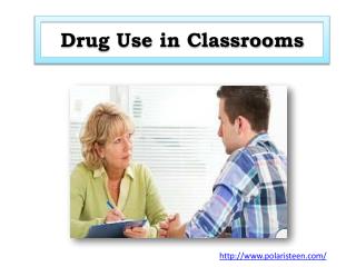 Drug Use in Classrooms