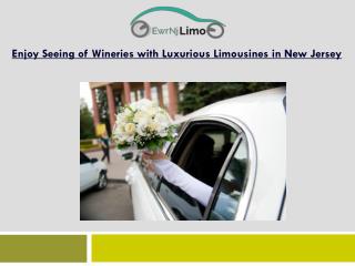 Enjoy Seeing of Wineries with Luxurious Limousines in New Jersey