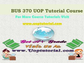 BUS 365 UOP Tutorial Course / Uoptutorial