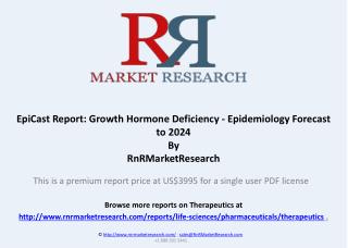 Growth Hormone Deficiency Epidemiology Forecast and Market Analysis to 2024