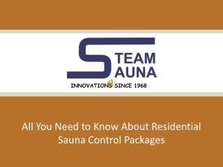 All You Need to Know About Residential Sauna Control Packages