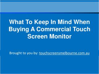What To Keep In Mind When Buying A Commercial Touch Screen Monitor