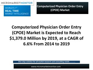 Computerized Physician Order Entry (CPOE) Market is Expected to Reach $1,379.0 Million by 2019, at a CAGR of 6.6% From 2