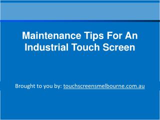 Maintenance Tips For An Industrial Touch Screen