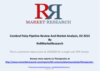 Cerebral Palsy Pipeline Review And Market Analysis, H2 2015