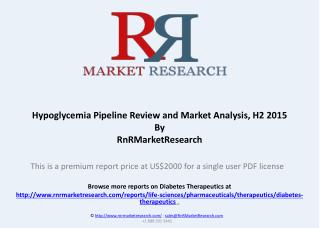 Hypoglycemia Therapeutic Development and Pipeline Review, H2 2015