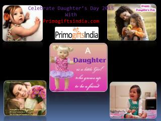 Celebrate Daughters Day 2015 with Primogiftsindia.com!!