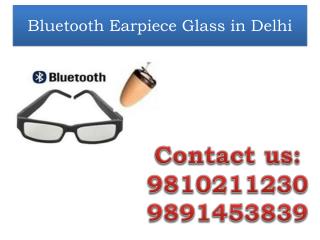 Bluetooth Earpiece Glass in Delhi,9810211230