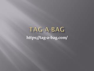 Tag-a-bag