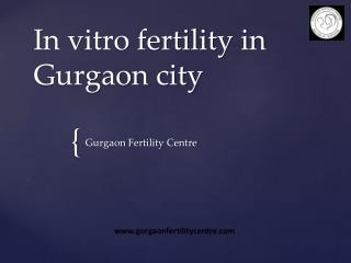 In Vitro fertility in Gurgaon City