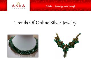 Trends Of Online Silver Jewelry