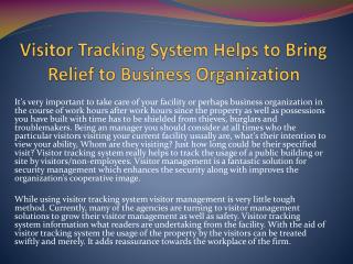 Visitor Tracking System Helps to Bring Relief to Business Organization