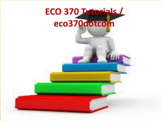ECO 370 Tutorials / eco370dotcom