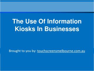 The Use Of Information Kiosks In Businesses