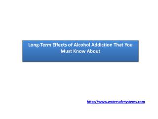Long-Term Effects of Alcohol Addiction That You Must Know About