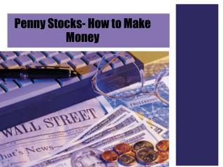 Penny Stocks- How to Make Money