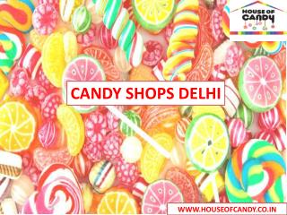 Candy Shops Delhi