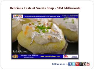Delicious Taste of Sweets Shop - MM Mithaiwala