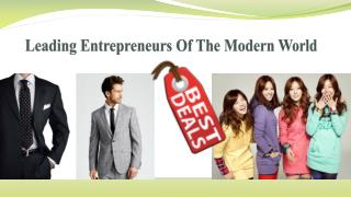 Leading Entrepreneurs Of The Modern World