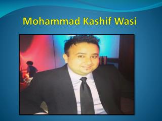 Mohammad Kashif Wasi