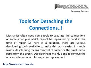 Tools for Detaching the Connections..!