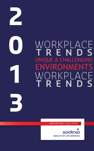 - 2013 Workplace Trends Report - Unique & Challenging Environments