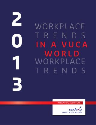 - 2013 Workplace Trends in a VUCA World