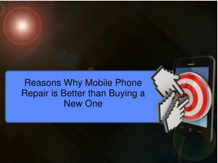 Reasons Why Mobile Phone Repair is Better than Buying a New One