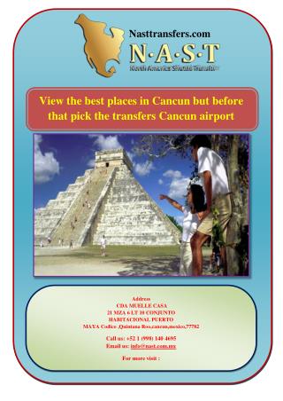 View the vest place in Cancun but before that pick the transfers Cancun airport