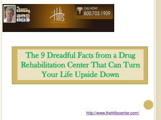 The 9 Dreadful Facts from a Drug Rehabilitation Center That Can Turn Your Life Upside Down