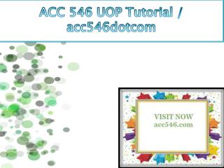 ACC 546 professional tutor/ acc546dotcom