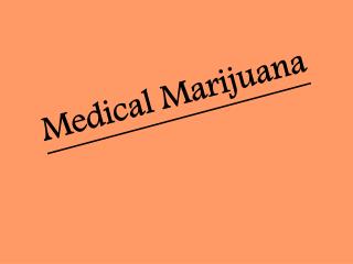Medical Marijuana- To Live A Healthy Life
