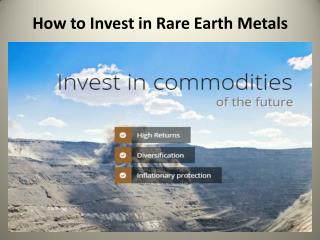 How to Invest in Rare Earth Metals