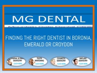 Finding the right dentist in Boronia, Emerald or Croydon