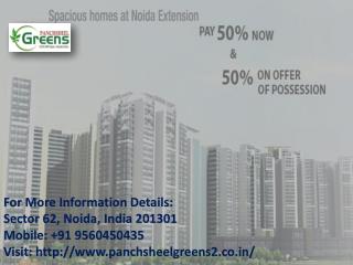 Panchsheel Greens 2 offer 2 / 3 BHK at low cost Call 91 9560450435