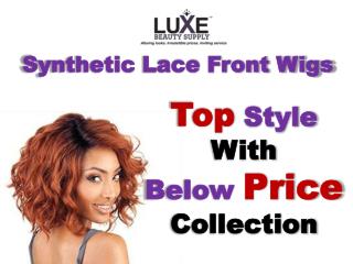 Style your Hair with Luxe Synthetic Lace Front Wigs