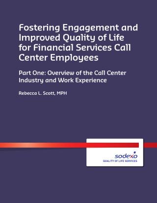 Fostering Engagement and Improved Quality of Life for Financial Services Call Center Employees Part One