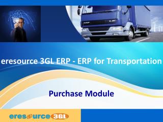 Purchase module eresource 3 gl erp(erp for transportation)