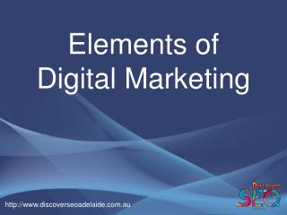 Elements of Digital Marketing Adelaide – Discover SEO Adelaide