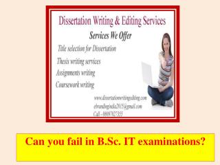Can you fail in B.Sc. IT examinations?