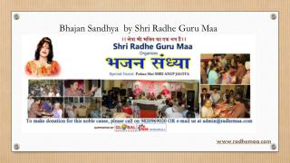 Bhajan Sandhya by Shri Radhe Guru Maa