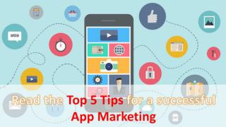 Top 5 Helpful Tips for App Marketing to Create User Engagement