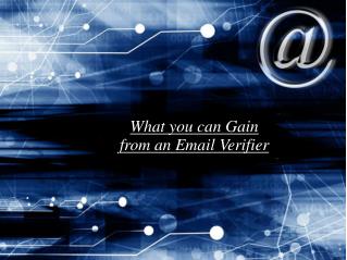 What you can Gain from an Email Verifier