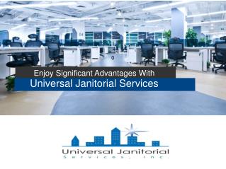 UniversalJanitorialServices,Inc.ppt