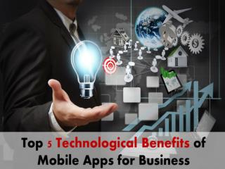 Read How the Top 5 Benefits of App in Business Increases the Revenue